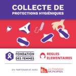 Collecte de protections périodiques : la Fondation des Femmes s’associe à Règles Elémentaires pour lutter contre la précarité menstruelle des femmes en France