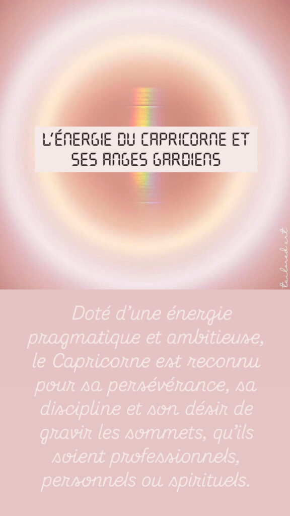 L'énergie du capricorne discipline, ambition et élévation spirituelle