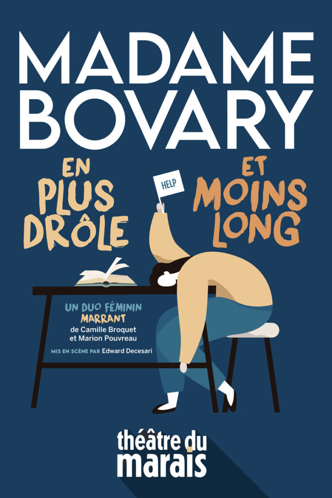 Lundi soir dernier, j’ai eu le plaisir d’assister à une adaptation audacieuse de Madame Bovary au Théâtre du Marais. Intitulée "Madame Bovary, en plus drôle et moins long", cette version modernisée de l’œuvre de Flaubert promettait de revisiter ce classique avec humour et légèreté – et elle a tenu ses promesses !